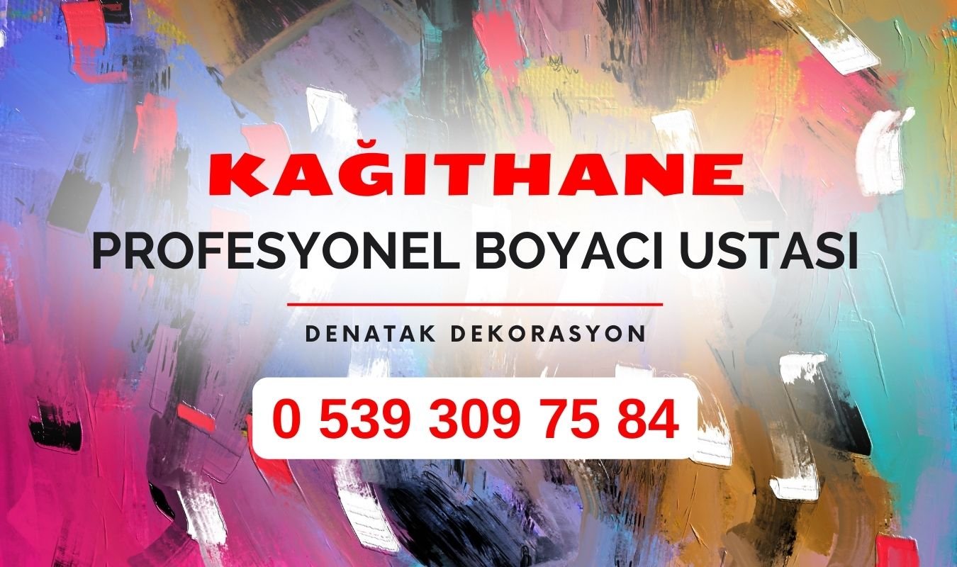 Kağıthane Boyacı ve Boya Badana Ustası Bölgesi Hizmetlerimiz